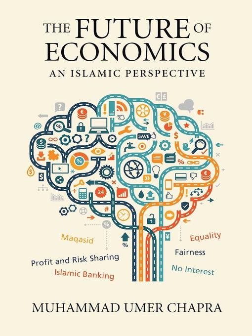 Title details for The Future of Economics by M. Umer Chapra - Available